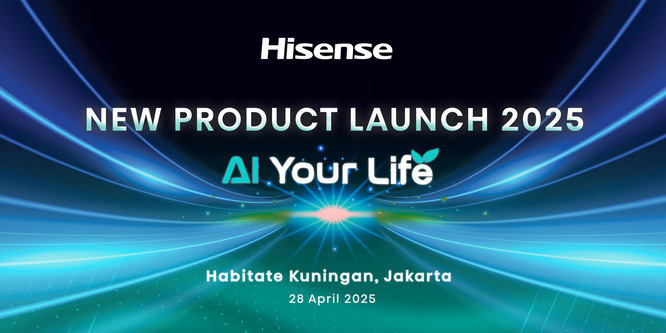 Hisense Usung Line-Up Produk 2025, Aplikasikan AI ke Era Baru Lewat AI Your Life