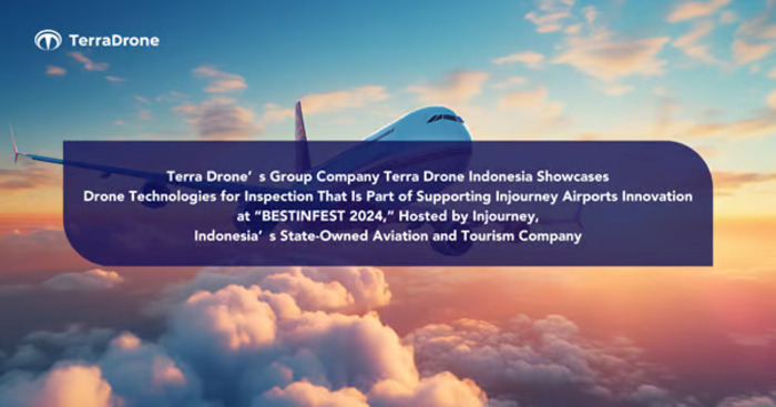 Perusahaan Grup Terra Drone, Terra Drone Indonesia, Tampilkan Teknologi Drone untuk Inspeksi sebagai Bagian dari Inovasi Bandara Injourney di Acara “BESTINFEST 2024” yang Diselenggarakan oleh Injourney