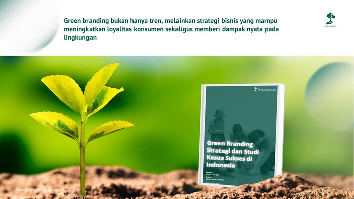 LindungiHutan Rilis eBook “Green Branding” untuk Dorong Praktik Bisnis Berkelanjutan di Indonesia