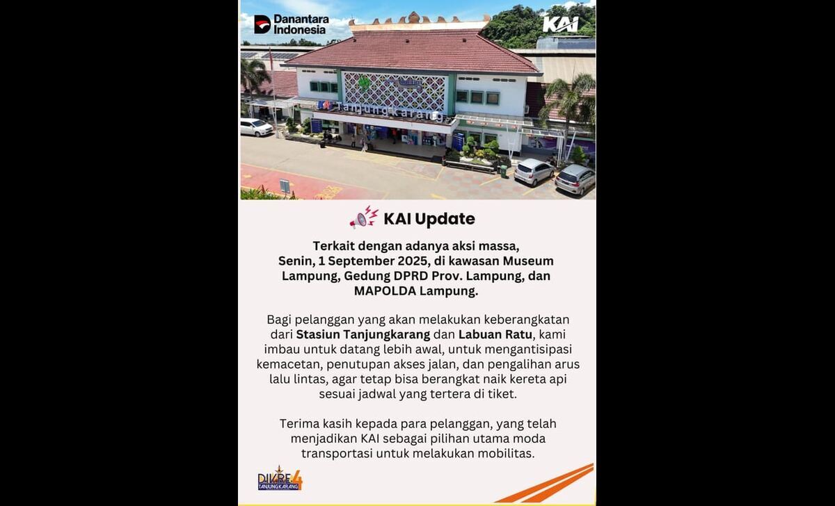 Antisipasi Aksi Massa, KAI Divre IV Tanjungkarang Imbau Penumpang Datang Lebih Awal ke Stasiun